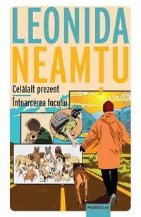 Celalalt prezent. Intoarcerea focului