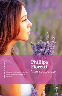 Vise spulberate - Paperback brosat - Phillipa Fioretti