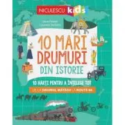 10 mari drumuri din istorie. 10 harti pentru a intelege tot de la Drumul Matasii la Route 66