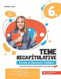 Limba si literatura romana - Clasa 6