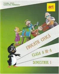 Educație civică. Manual Clasa a III-a Semestrul I - Paperback - Tudora Piţilă, Cleopatra Mihăilescu