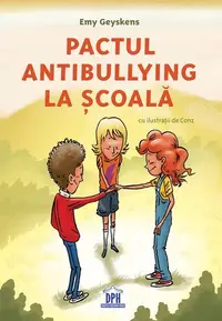 Pactul antibullying la școală - Hardcover - Emy Geyskens