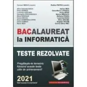 Bacalaureat la Informatica, 2021. Teste rezolvate