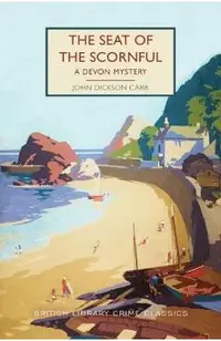 The Seat of the Scornful: A Devon Mystery