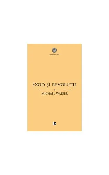 Exod şi revoluţie - Paperback - Michael Walzer
