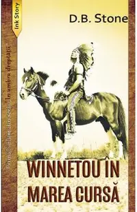 Winnetou in Marea Cursa. Seria In umbra dreptatii Vol.1