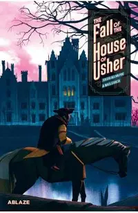 The Fall of the House of Usher: A Graphic Novel