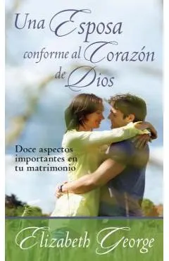 Una Esposa Conforme Al Coraz�n de Dios