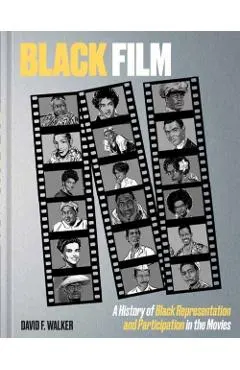 Black Film: A History of Black Representation and Participation in the Movies
