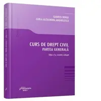 Curs de drept civil. Partea generala. Editia a 3-a, revizuita si adaugita