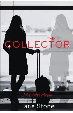 The Collector: The Big Picture Trilogy
