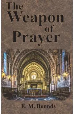 The Weapon of Prayer