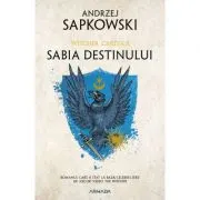 Sabia destinului. Seria Witcher, partea a II-a