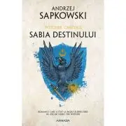 Sabia destinului. Seria Witcher, partea a II-a