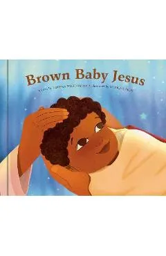 Brown Baby Jesus: A Picture Book