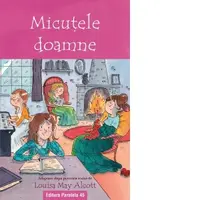 Micutele doamne. Adaptare dupa povestea scrisa de Louisa May Alcott