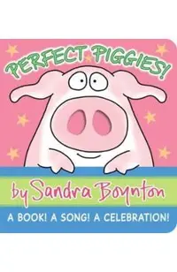 Perfect Piggies!: A Book! a Song! a Celebration!