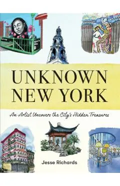 Unknown New York: An Artist Uncovers the City's Hidden Treasures