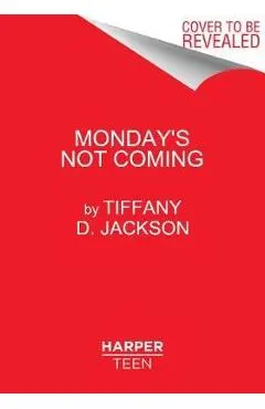 Monday's Not Coming