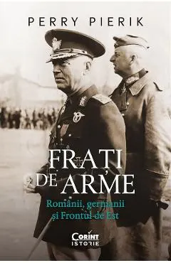 eBook Frati de arme. Romanii, germanii si Frontul de Est