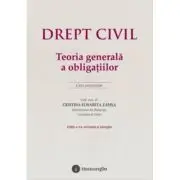 Drept civil. Teoria generala a obligatiilor. Editia a 3-a