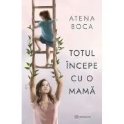 Totul incepe cu o mama