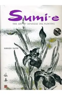 Sumi-e: The Art of Japanese Ink Painting [With CD/DVD]