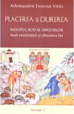 Placerea si durerea vol.1