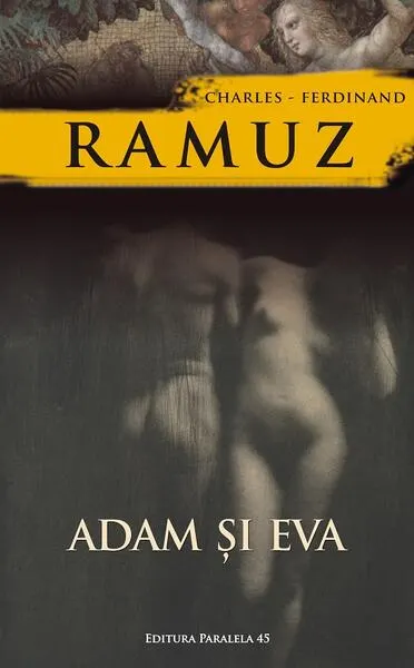 Adam şi Eva - Paperback brosat - Charles-Ferdinand Ramuz