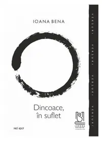 Dincoace, în suflet - Paperback brosat - Ioana Bena