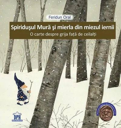 Spiridușul Mură și mierla din miezul iernii - Hardcover - Feridun Oral