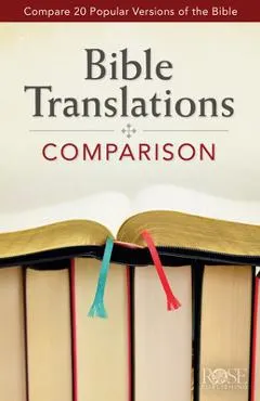 Bible Translations Comparison P: Compare 20 Popular Versions of the Bible