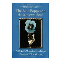 The Blue Poppy and the Mustard Seed
