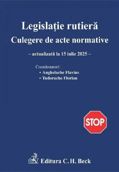 Legislație rutiera. Culegere de acte normative. Ediția 29