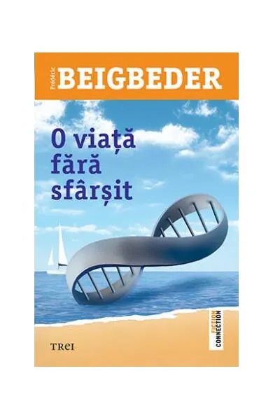 O viață fără sfârșit - Paperback brosat - Frédéric Beigbeder