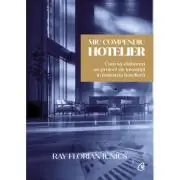Mic compendiu hotelier. Cum sa elaborezi un proiect de investitii in industria hoteliera