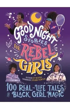 Good Night Stories for Rebel Girls: 100 Real-Life Tales of Black Girl Magic, 4