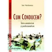 Cum conducem? Intre amatorism si profesionalism