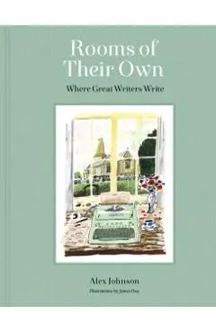 Rooms of Their Own: Where Great Writers Write