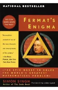 Fermat's Enigma: The Epic Quest to Solve the World's Greatest Mathematical Problem