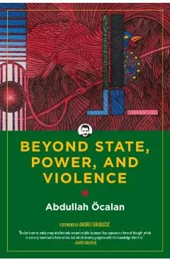 Beyond State, Power, and Violence