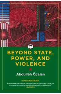 Beyond State, Power, and Violence