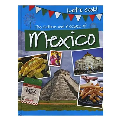 Culture and Recipes of Mexico