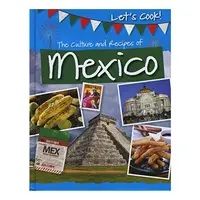 Culture and Recipes of Mexico