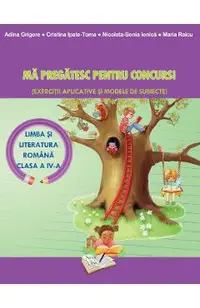 Ma pregatesc pentru Concurs! - Limba romana - Clasa 4