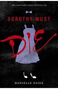 Dorothy Must Die