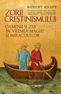 Zorii creștinismului - Paperback brosat - Robert Knapp