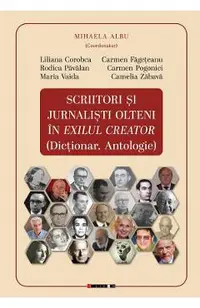 Scriitori si jurnalisti olteni in exilul creator - Mihaela Albu, Liliana Corobca, Carmen Fageteanu, Rodica Pavalan, Carmen Pogonici, Maria Vaida, Camelia Zabava