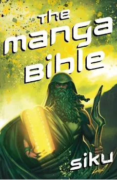 Manga Bible: The Story of God in a Graphic Novel