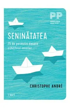 Seninatatea. 25 de povestiri despre echilibrul interior Ed.2